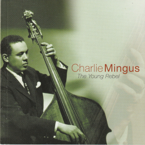 [Charlie Mingus��The Young Rebel]����