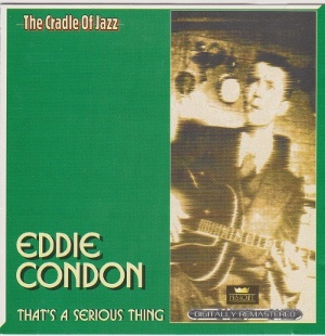 [Eddie Condon/That's a serious thing]CD�E�W���P�b�g